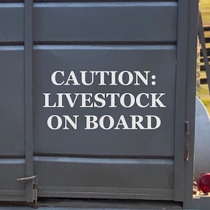 Livestock Trailer Decal, Caution Livestock on Board