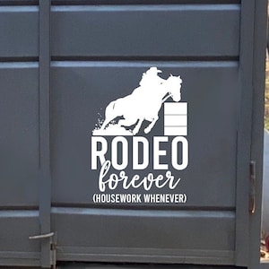 Horse Trailer Decal, Barrel Race, Rodeo Forever. Funny Sticker