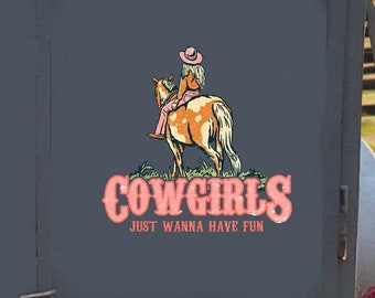 Horse Trailer Decal, Cowgirls Just Want to Have Fun