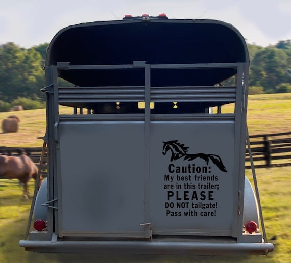 CAUTION Please Dont Tailgate Cattle Horse Trailer Decal Sticker 
