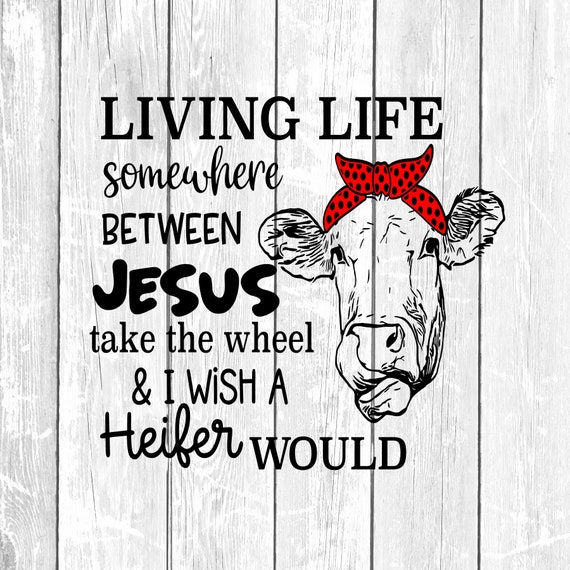 Jesus Take The Wheel SVG Cricut Cut File Silhouette