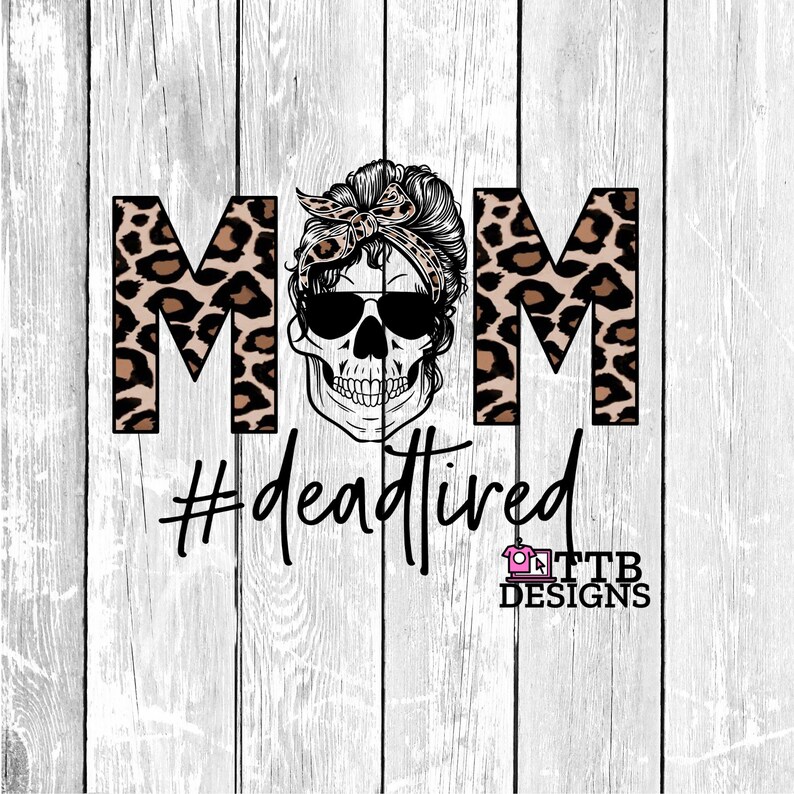 Free Free 83 Tired As A Mother Skull Svg SVG PNG EPS DXF File