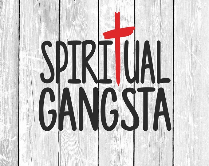 Spiritual Gangsta SVG, Christian SVG, Christian Shirt, God, Religious ...