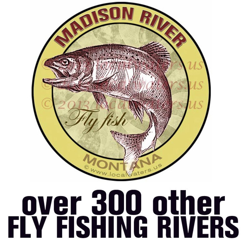 Yellowstone River Fly Fishing Montana Sticker Decal Guaranteed not to fade for 3 years Fishing Gift Fly Fishing Gift