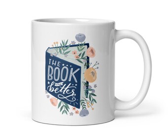 The Book was Better Reading Bibiophile White Glossy Mug