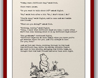 Today was a difficult day, said Pooh.... Do you want to talk about it? asked Piglet... Winnie the Pooh Quote Print 8x10 Vintage Poster