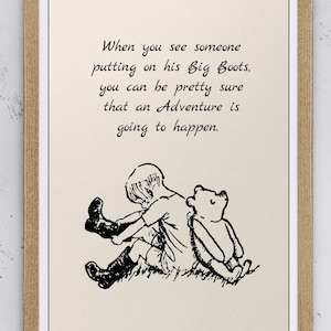 When you see someone putting on his Big Boots, you can be pretty sure ... Winnie the Pooh Quote Print Vintage Nursery Classic Poster 1093