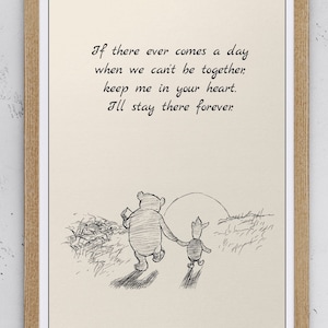 If there ever comes a day when we can’t be together.....Winnie the Pooh Quote Print 8x10 Vintage Poster Nursery A.A.Milne 1051