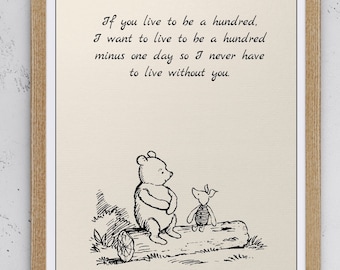 If you live to be a hundred, I want to live to be a hundred...Winnie the Pooh Quote Print Vintage Poster Nursery Wall Decor 1039