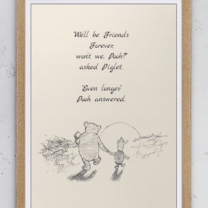 We&#39;ll be Friends Forever, won&#39;t we, Pooh?... Winnie the Pooh Quote Print 8x10 Vintage Classic Poster Nursery A.A.Milne 1015
