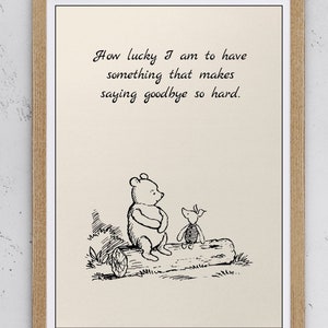 Quanto sono fortunato ad avere qualcosa che rende così difficile dire addio... Winnie the Pooh Quote Print Poster Vintage Nursery Wall Decor 1009