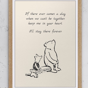 If there ever comes a day when we can’t be together... your heart...Winnie the Pooh Quote Print Vintage Poster Nursery Wall Decor 1053