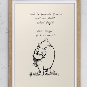 We&#39;ll be Friends Forever, won&#39;t we, Pooh?... Winnie the Pooh Quote Print 8x10 Vintage Classic Poster Nursery A.A.Milne 1016