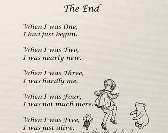 The End Poems When I was One, I had just begun. When I was.....Winnie the Pooh Quote Poster Nursery Wall Decor 1063