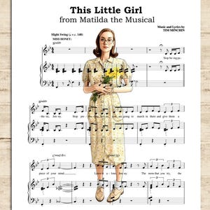 May include: A print of sheet music featuring a woman holding yellow flowers. The text at the top reads "This Little Girl from Matilda the Musical." The woman is wearing a floral dress and glasses.