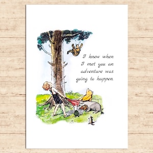 I knew when I met you an adventure was going to happen... Winnie the Pooh Quote Poster Printable Art Wall Decor Download