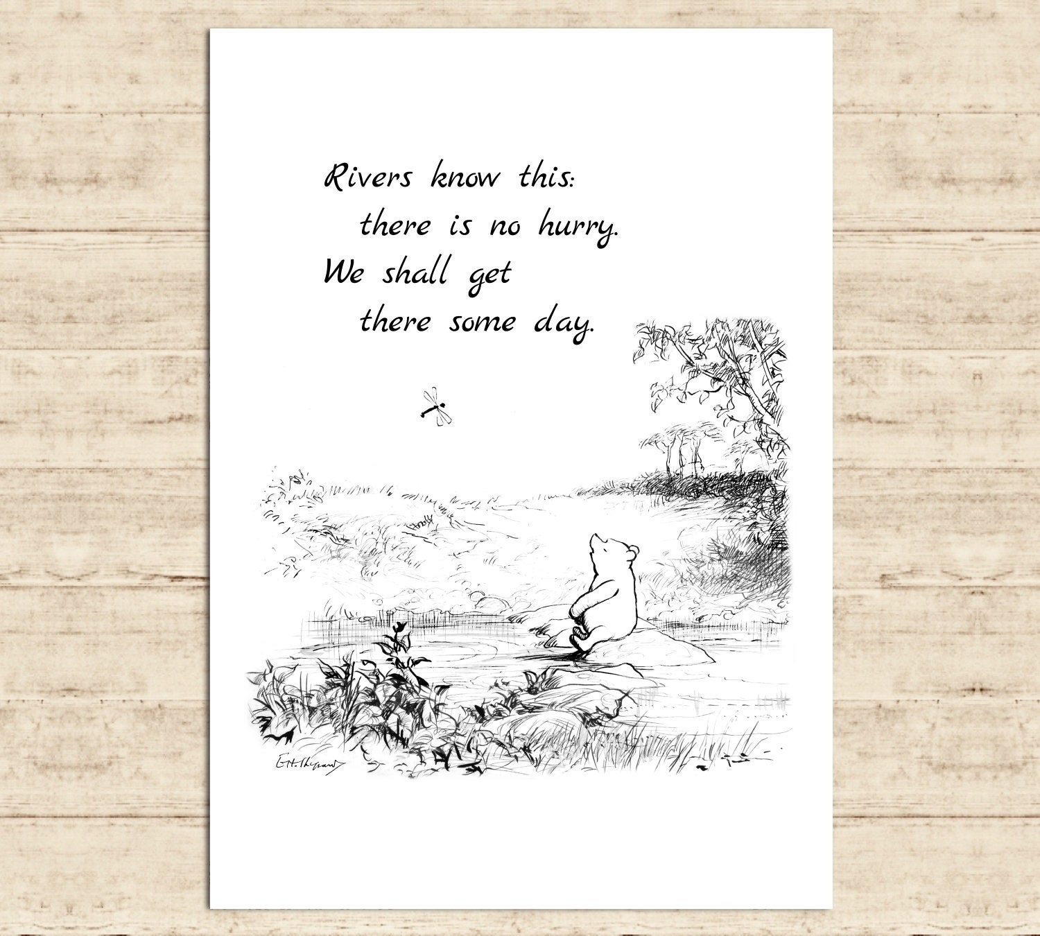 Rivers know this: there is no hurry. We shall get there some day...Winnie the Pooh Quote Poster Gift Print Nursery Baby Decor Download