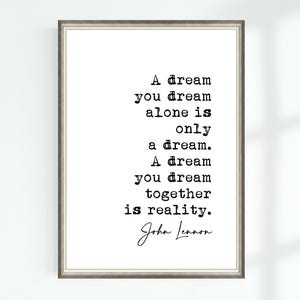 John Lennon Zitat Poster Ein Traum, den du allein täumst, ist nur ein Traum. Ein Traum, den du träumst ... Berühmte Zitate Wall Art Print Decor 7300