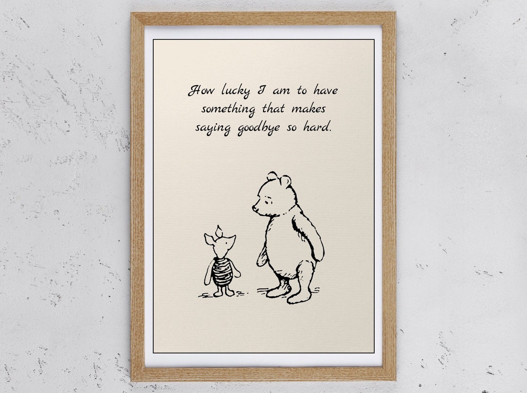 別れをこんなに辛くさせてくれるものがあるなんて、なんて幸運なんだろう…くまのプーさんの名言 8x10 ヴィンテージ クラシック ポスター  A.A.ミルン 1007 - Etsy 日本, image size:1080x807
