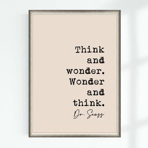 Dr. Seuss Zitat Kunstdruck Think and wonder. Wundern Sie sich und denken Sie...