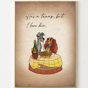 Lady and the Tramp Poster He's a tramp, but I love him ... Princess Quote Poster Kids Wall Art Decor Print 5021