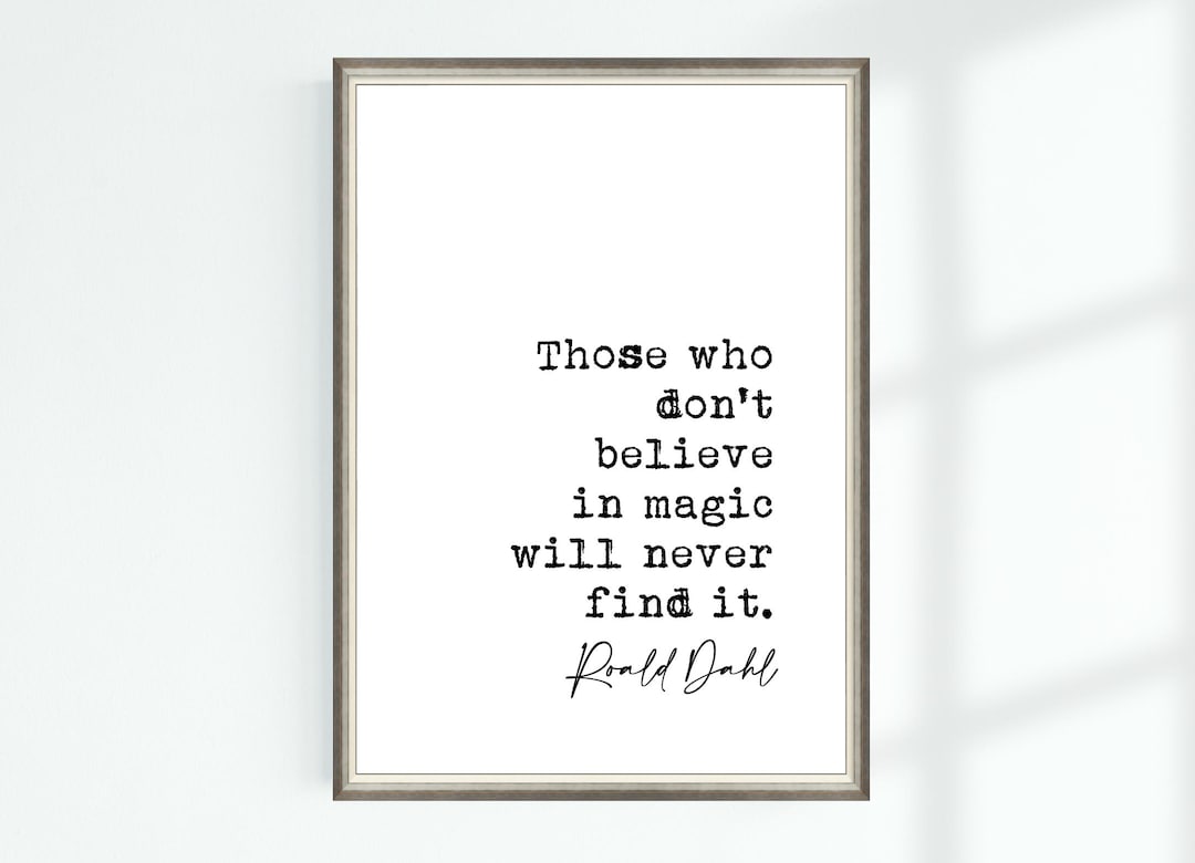 Roald Dahl Quote Poster Author Matilda Those Who Don't Believe