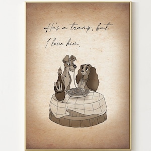Lady and the Tramp Quote Poster He's a tramp, but I love him ... Princess Poster Kids Wall Art Decor Print 5021
