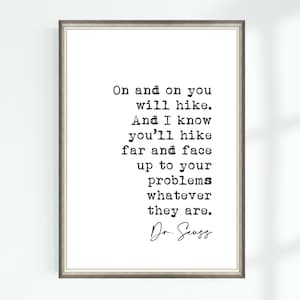 Dr. Seuss Zitat Poster Und immer weiter wirst du wandern. And I know you'll wander far and face up to your ... Famous Zitate Wand Kunst Druck Dekor 7051
