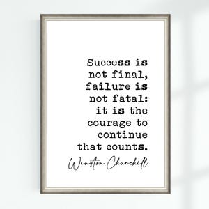 Winston Churchill Quote Poster Success is not final, failure is not fatal it is the courage to continue... Famous Quotes Wall Art Print 8141