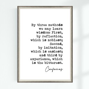 Confucius Quote Poster By three methods we may learn wisdom First, by reflection, which is noblest...Famous Quotes Wall Art Print Decor 8550