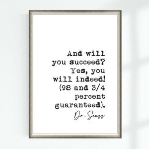 Dr. Seuss Zitat Poster And will you schafft? Ja, das wirst du! (98 und 3/4 Prozent garantiert).