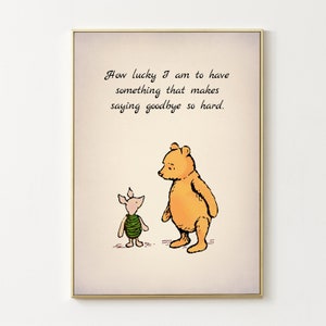 Qué suerte tengo de tener algo que hace que decir adiós sea tan difícil... Póster en color con cita de Winnie the Pooh, impresión vintage, decoración para guardería 3007