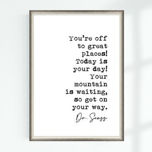 Dr. Seuss Spruch Poster Du bist unterwegs! Heute ist dein Tag! Dein Berg wartet ... Berühmte Zitate Wand Kunst Druck Dekor 7045