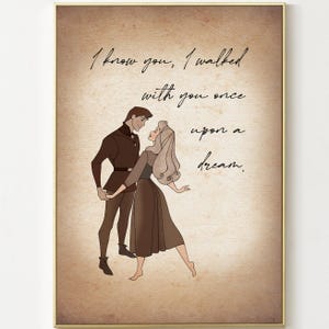 May include: A framed print featuring a romantic illustration of a couple dancing. The artwork depicts a man and woman in brown and tan attire, with the text "I know you, I walked with you once upon a dream."