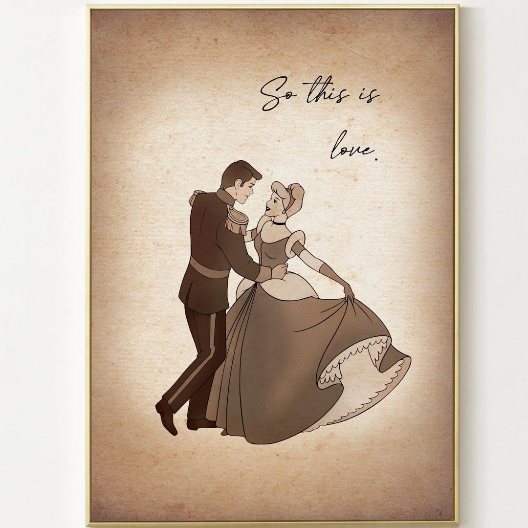 Cinderella Quote Poster so This is Love ... Prince Charming and ...