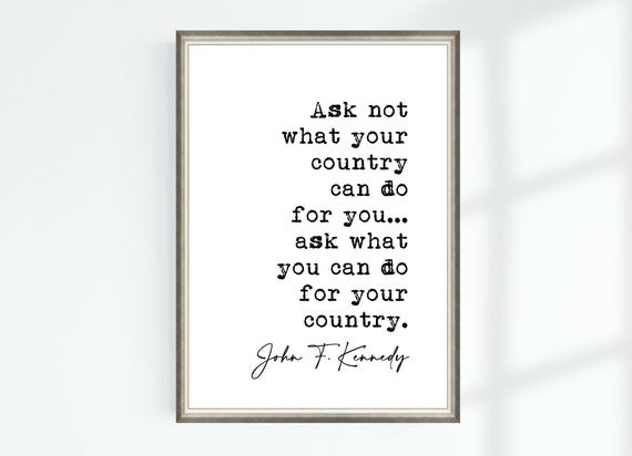 ジョン・F・ケネディの名言プリント 国があなたのために何ができるか