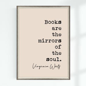 Virginia Woolf Quote Print Books are the mirrors of the soul ... Famous Quotes Poster Wall Art Printable Decor Download