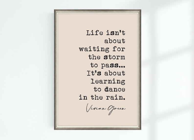 Vivian Green Quote Print Life Isn t About Waiting For The Storm To Pass vivian-green-quote-print-life-isn-t-about-waiting-for-the-storm-to-pass
