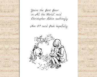 You're the Best Bear in All the World, said Christopher Robin soothingly. Am I? said ...Winnie the Pooh Quote Poster Gift Nursery Download