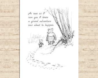 As soon as I saw you I knew a grand adventure was about to happen...Winnie the Pooh Quote Poster Gift Print Nursery Baby Decor Download