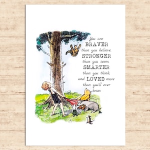 You are braver than you believe, stronger...smarter...and loved... Winnie the Pooh Quote Baby Poster Printable Kids Wall Art Decor Download