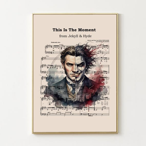 Jekyll and Hyde Poster Musical Print This is the Moment Music