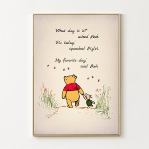What day is it? asked Pooh. It’s today....My favorite day, said... Winnie the Pooh Quote Color Print Vintage Poster Nursery Decor 3003