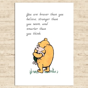 You are braver than you believe, stronger than you seem, and smarter... Winnie the Pooh Quote Color Print Nursery Baby Decor Download