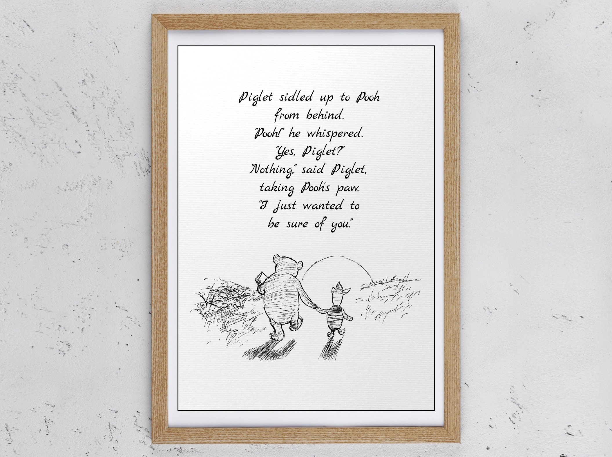 Piglet Sidled up to Pooh From Behind..i Just Wanted to Be Sure of