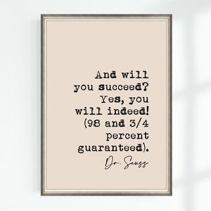 Dr. Seuss Zitat Druck Und wird es Ihnen gelingen? Ja, das wirst du! ... Berühmte Zitate Poster Wand Kunst Printable Dekor Download