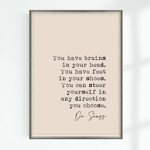 Dr. Seuss Zitat Print You have brains in your head. Du hast Füße in deinen Schuhen... Berühmte Zitate Poster Wand Kunst Printable Dekor Download