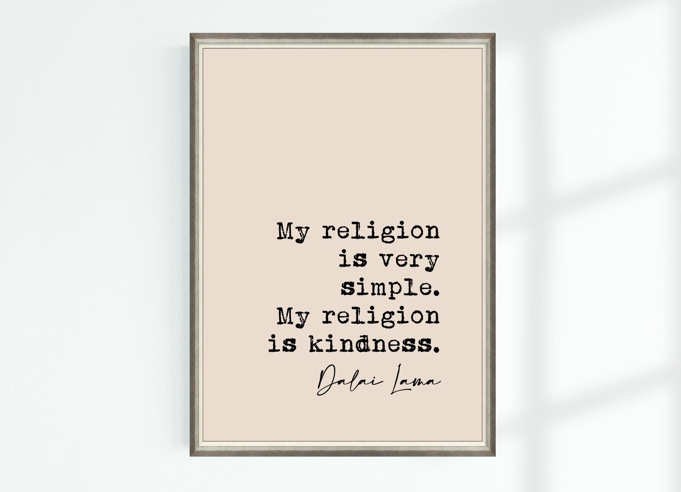 Dalai Lama Quote Print My religion is very simple. My religion is kindness  ... Famous Quotes Poster Wall Art Printable Decor Download, image size:2172x1569