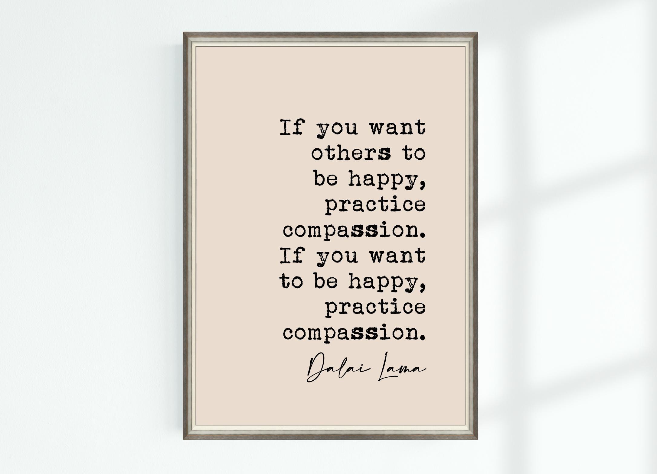 Dalai Lama Quote Poster If you want others to be happy, practice  compassion. If you want to be ... Famous Quotes Wall Art Print Decor 7515, image size:2172x1569