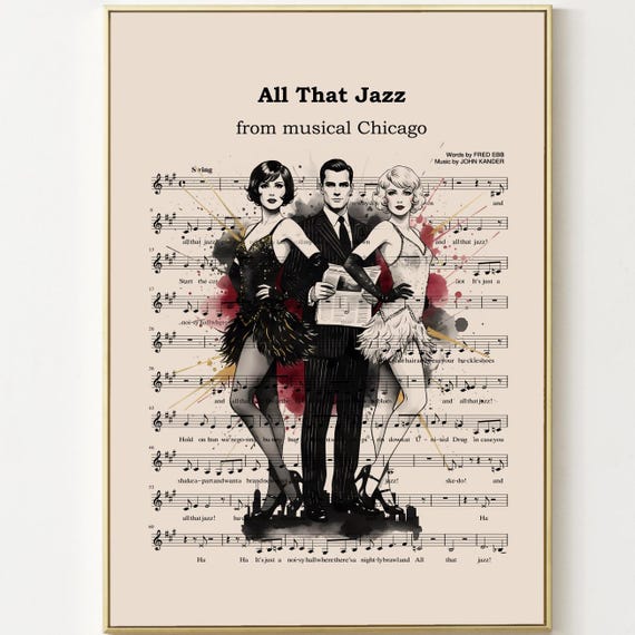 Chicago Poster Musical Print All That Jazz Music Sheet Art Print